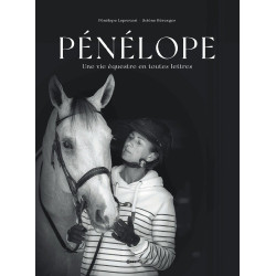 Pénélope Une Vie Equestre
